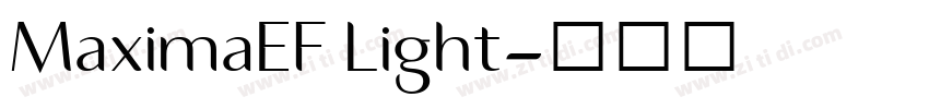 MaximaEF Light字体转换 MaximaEF Light字体转换